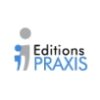 EDITIONS PRAXIS